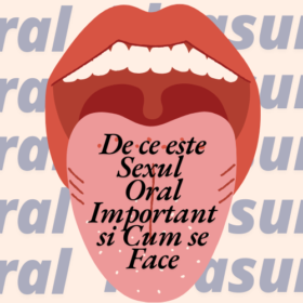 De ce este Sexul Oral Important si Cum se Face